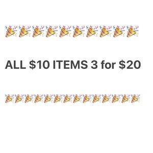 Any items listed at $10 bundle 3 for $20!!!
